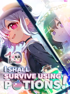 cover image of I Shall Survive Using Potions!, Volume 10